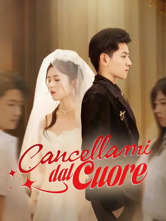 Cancellami dal cuore | Serie Completa | Short Drama Italiano