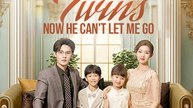 Back with Twins, Now He Can't Let Me Go | Full Series | Short Drama English