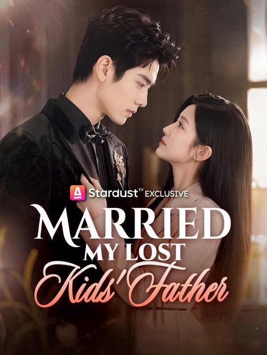 Married My Lost Kids' Father | Full Series | Short Drama English