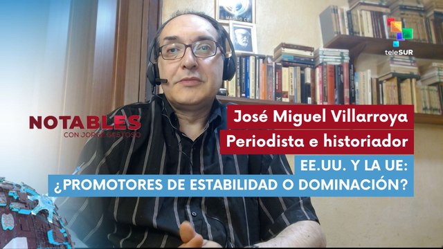 NOTABLES | José Miguel Villarroya | EE.UU. y la UE: ¿promotores de estabilidad o dominación? 08-06-2026