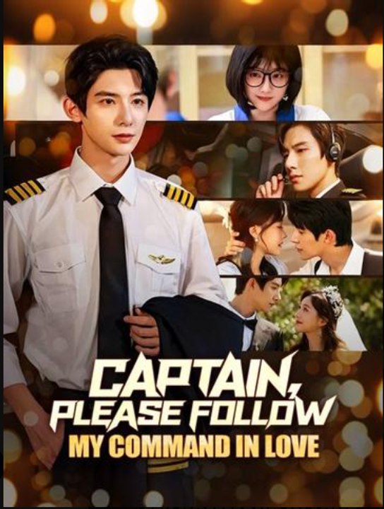 Captain Please Follow My Command in Love- Full Drama Movie English Sub