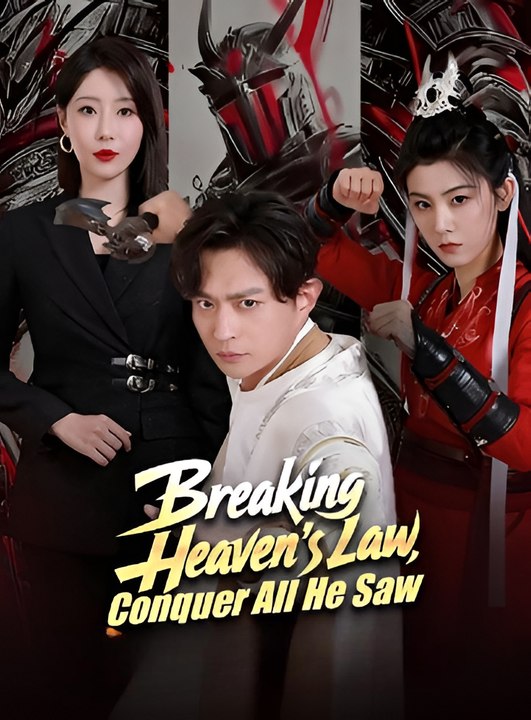 Breaking Heaven's Law Conquer All He Saw-Drama FULL MOVIES ENGLISH SUB