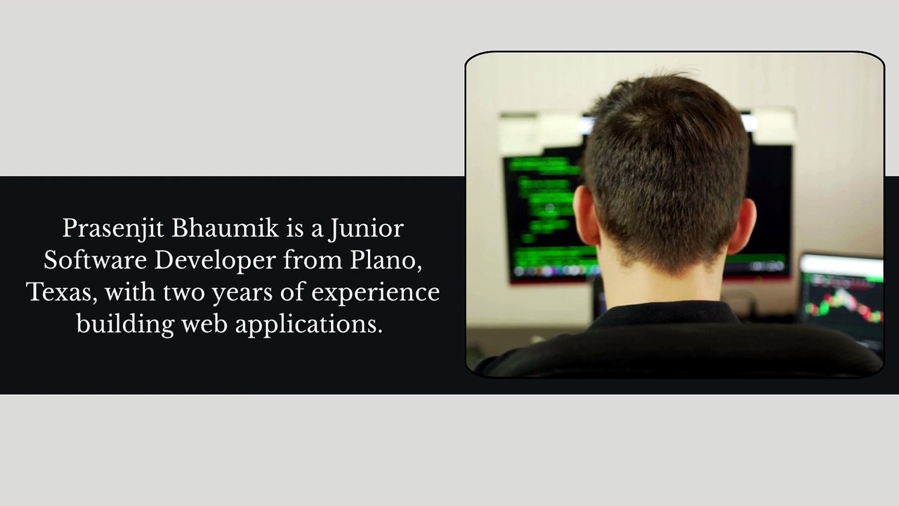 Prasenjit Bhaumik Plano - A Well-Rounded Developer