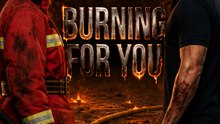 Burning for You - Full EP | Passionate Romance, Forbidden Love