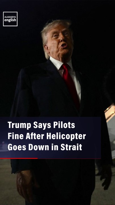 Trump Says Pilots Fine After Helicopter Goes Down in Strait