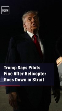 Trump Says Pilots Fine After Helicopter Goes Down in Strait