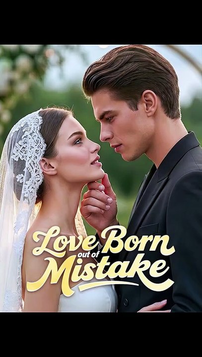 Love Born out of Mistake