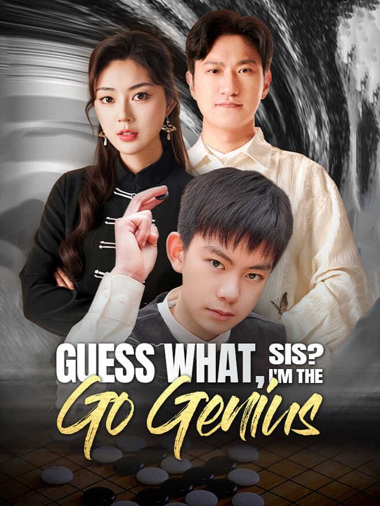 Guess What, Sis? I'm the Go Genius | Full Series | Short Drama English