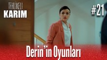 Derin'in Oyunları #21