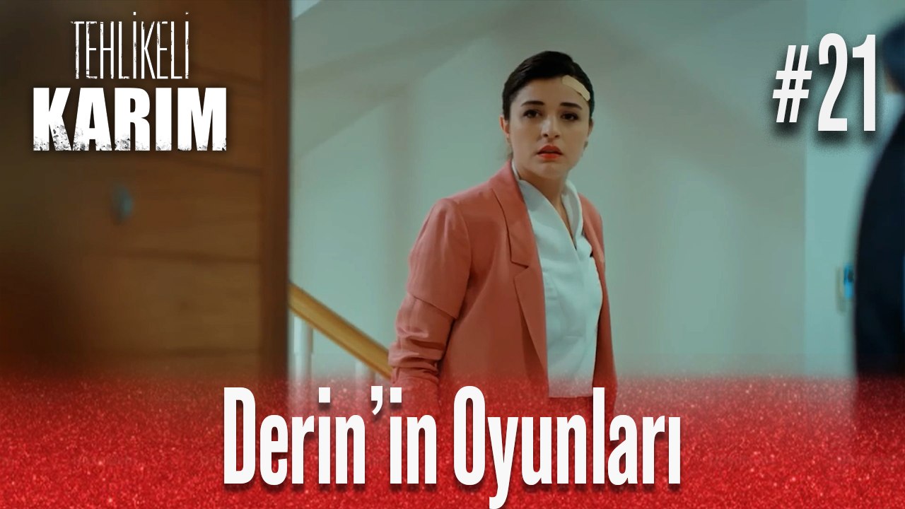 Derin'in Oyunları #21