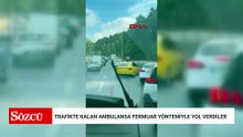 Maltepe'de trafikte kalan ambulansa fermuar yöntemiyle yol verdiler