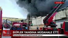Gaziantep'te tekstil fabrikasında yangın