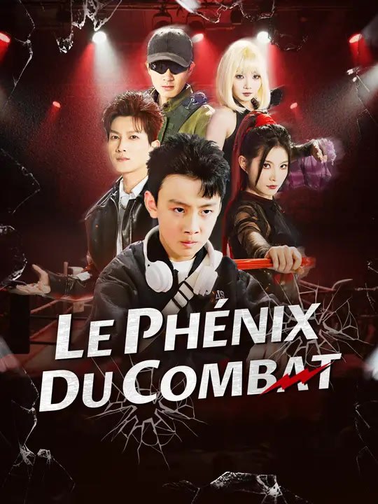 LE PHÉNIX DU COMBAT | Série Complète | Short Drama Français