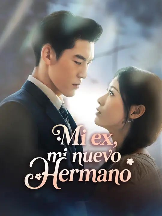 Mi ex, mi nuevo hermano | Serie Completa | Shor...