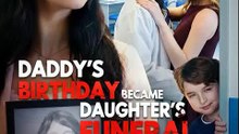 Daddy's Birthday Became Daughter's Funeral ❖ GoodShort // Eng Sub | The Tragic Family Secret