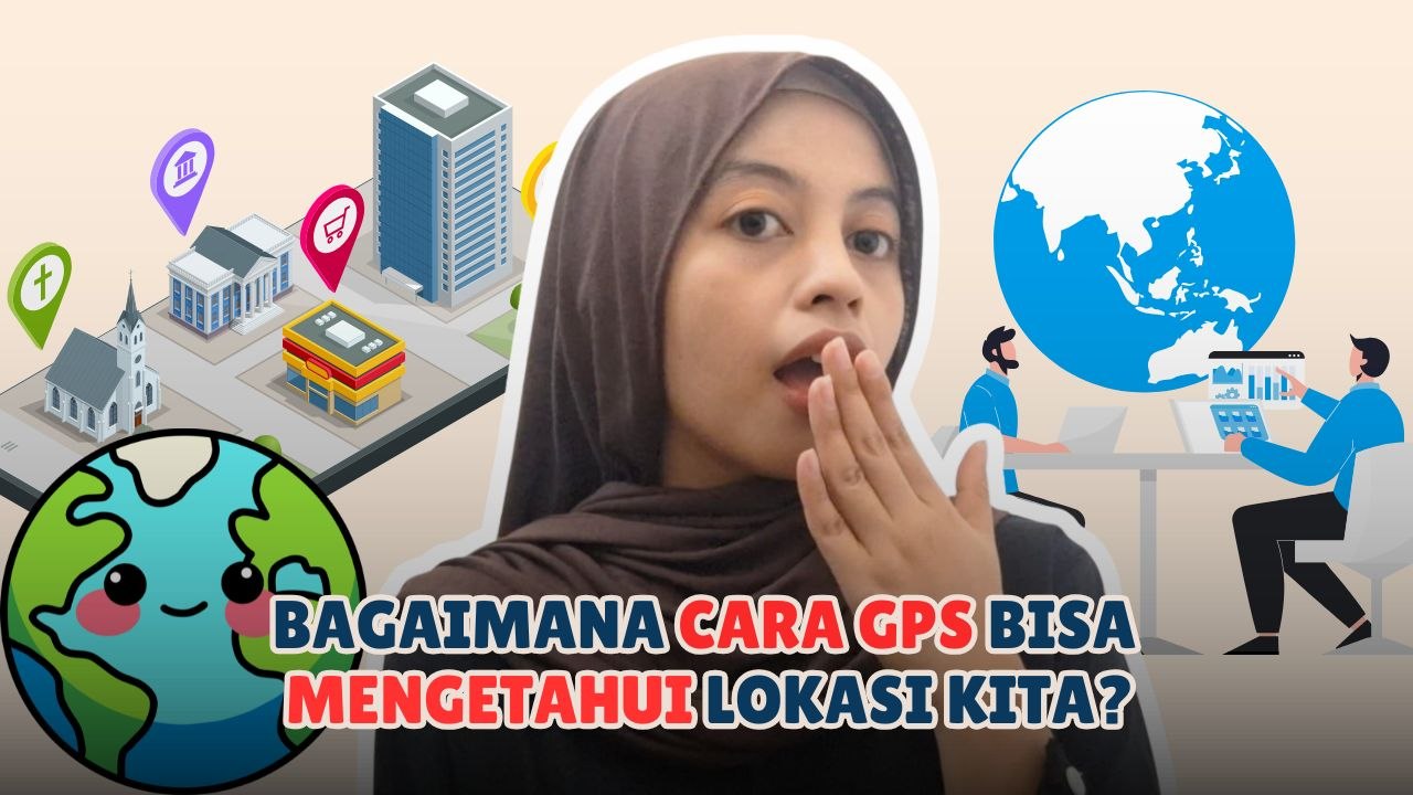 Bagaimana GPS Bisa Tahu Lokasi Kita? Ini Penjelasan Cara Kerjanya-Melek Teknologi