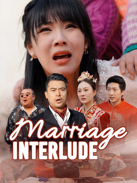 Marriage Interlude | Full Series | Short Drama English