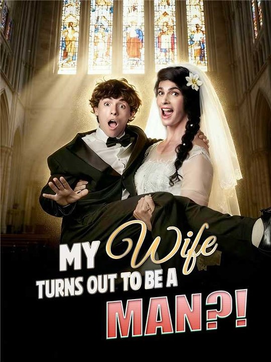 MY WIFE TURNS OUT TO BE A MAN! - Full
