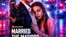 Married The Mafioso I Saved | Watch the Complete Story