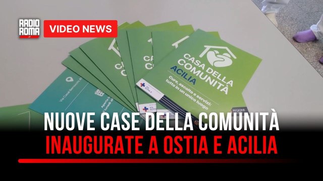 Sanità più vicina ai cittadini aprono le Case della Comunità a Ostia e Acilia