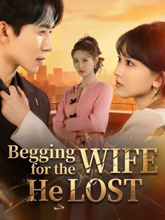 Begging for the Wife He Lost