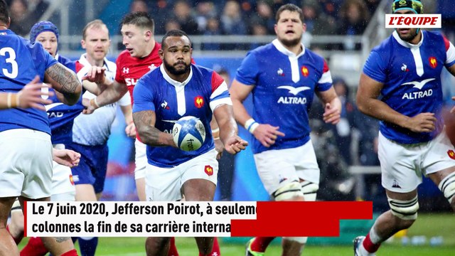 Six ans après l'annonce de sa retraite internationale, Jefferson Poirot est bien parti pour faire son retour en équipe de France - Rugby - Bleus