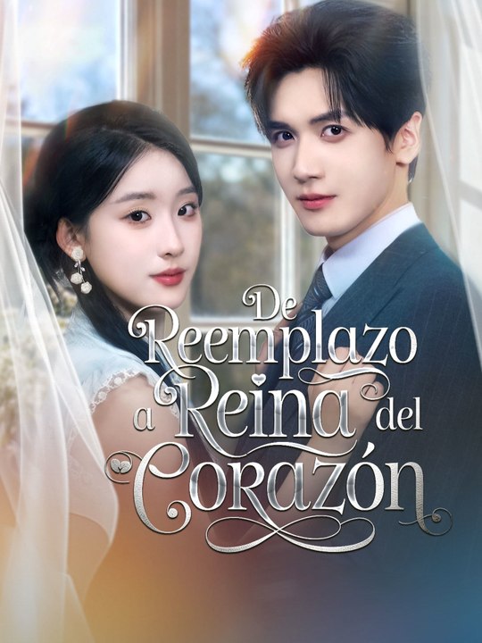 De reemplazo a reina del corazón | Serie Completa (78 eps) HD