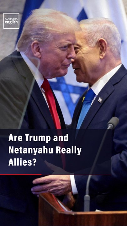Are Trump and Netanyahu Really Allies?