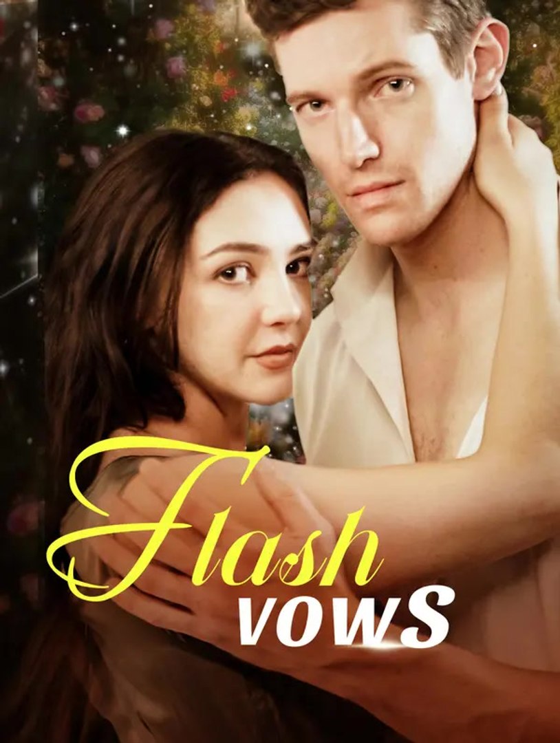 ⁣Flash Vows | Full Series | Short Drama English