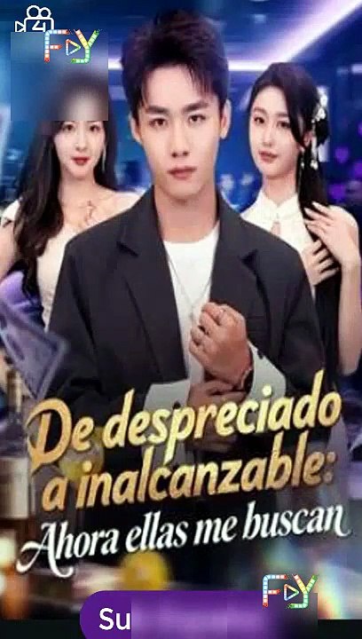 [SUB ESPAÑOL] De despreciado a inalcanzable Ahora ellas me buscan serie completa [Full Movie] [Full Episodes]Full EP - Full