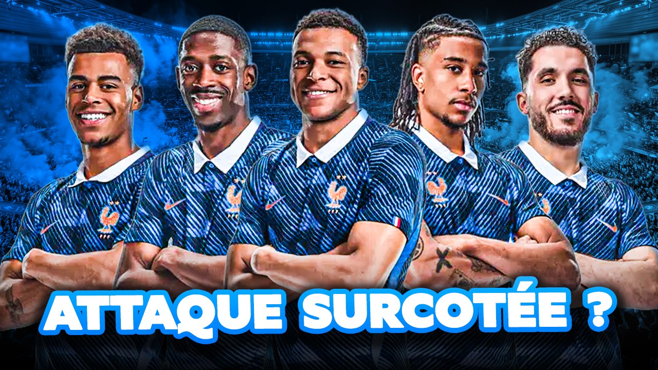 🇫🇷 L’attaque des Bleus est-elle surcotée ?