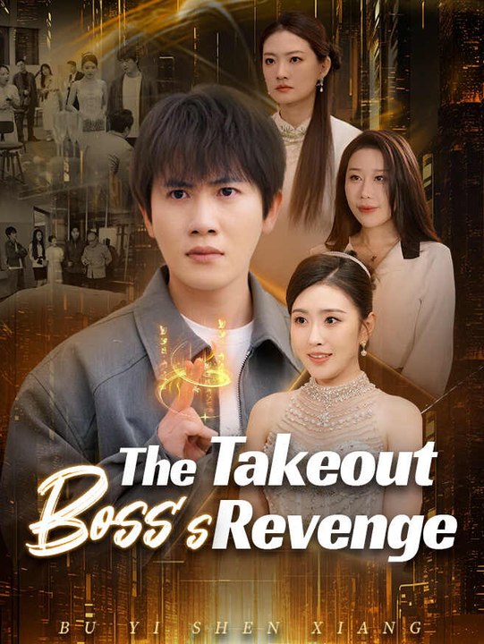 The Takeout Boss's Revenge | Full Series | Short Drama English