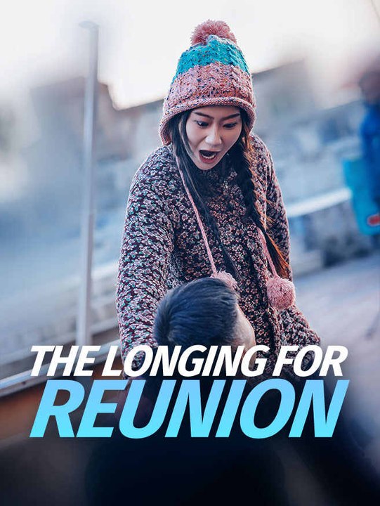 The Longing for Reunion | Full Series | Short Drama English