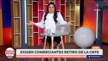 CNTE lleva a México a punto de quiebre con bloqueos, secuestros y plantón| De Pisa Y corre