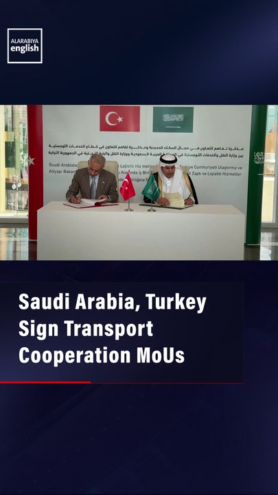 Saudi Arabia, Turkey Sign Transport Cooperation MoUs