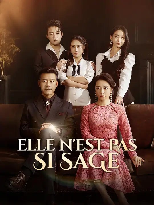 ELLE N'EST PAS SI SAGE | Série Complète | Short Drama Français