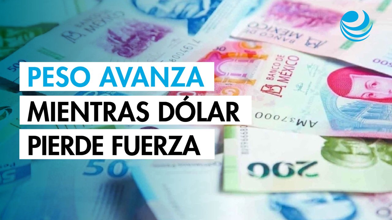 Peso mexicano se aprecia por retroceso del dóla...