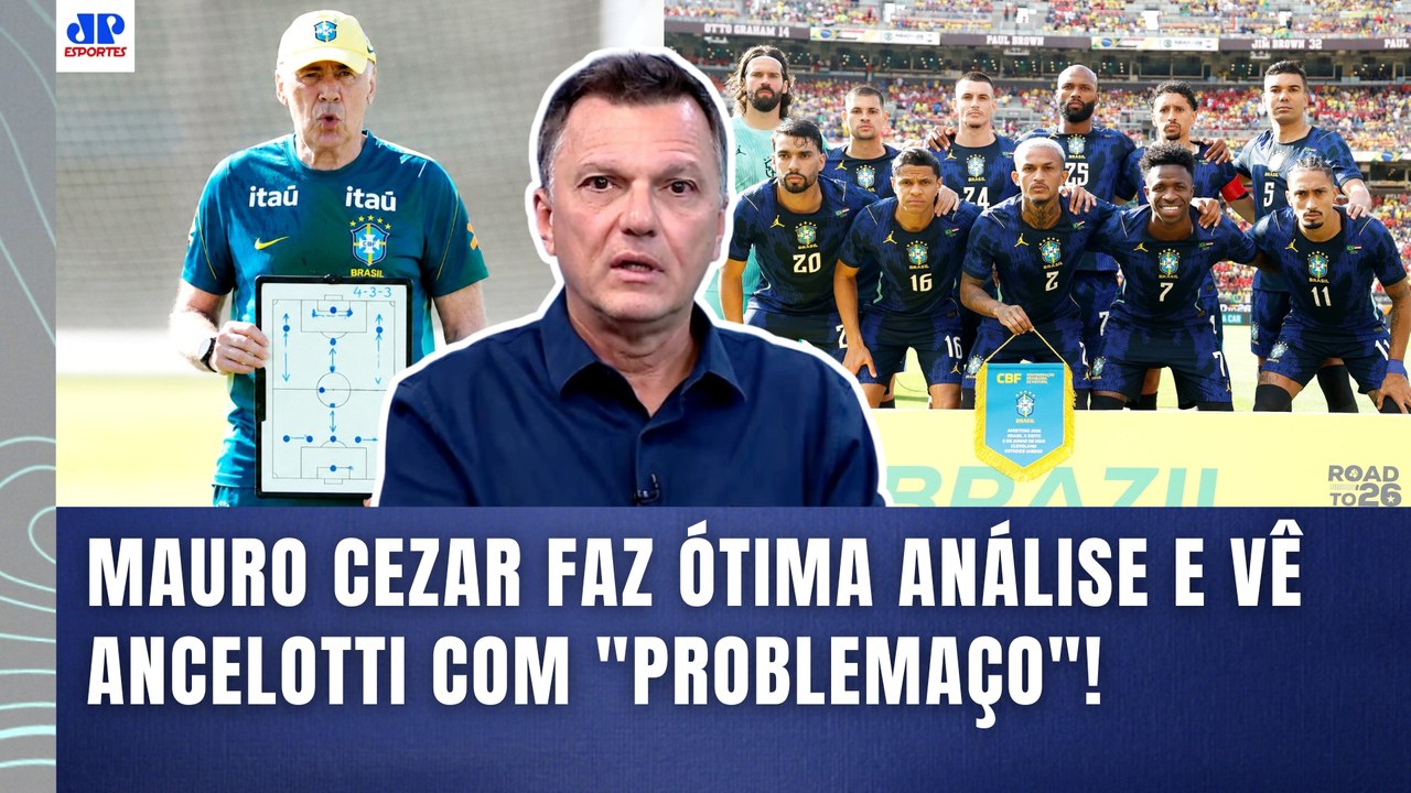 MAURO CEZAR DEU AULA! "ISSO é um PROBLEMAÇO pro ANCELOTTI, gente! A SELEÇÃO BRASILEIRA agora..."