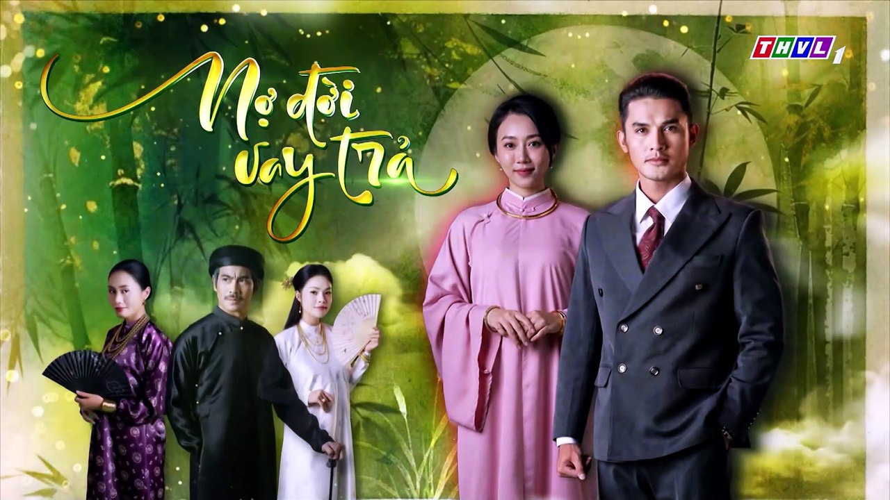 NỢ ĐỜI VAY TRẢ - TẬP 25-26 - PHIM VIỆT NAM THVL1 - NO DOI VAY TRA