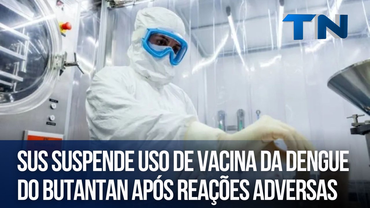 SUS suspende uso de vacina da dengue do Butantan após reações adversas
