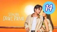 Seducing Drake Palma Episode 14 Engsub | Full Short Drama | English Sub 2026