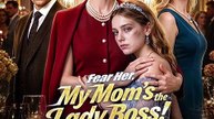 Fear Her, My Mom's the Lady Boss! - Full