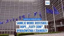 UE proponuje nowe sankcje wobec rosyjskiej ropy, „floty cieni”, rybołówstwa i żołnierzy