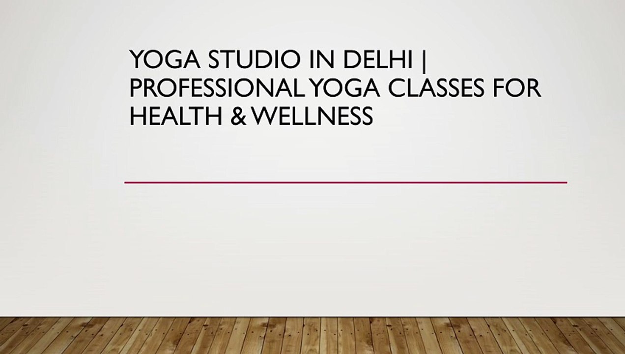 Yoga Studio in Delhi  Professional Yoga Classes for Health & Wellness