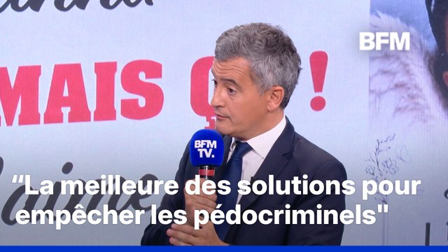 Après l’affaire Lyhanna, le ministre de la Justice, Gérald Darmanin, veut étendre la peine de perpétuité réelle aux pédocriminels