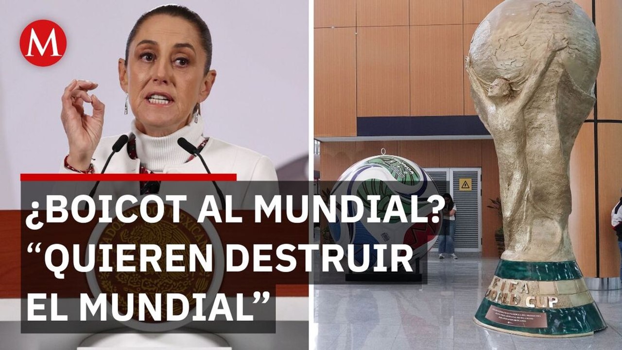 ¡Sheinbaum acusa complot de la ultraderecha contra el Mundial 2026!