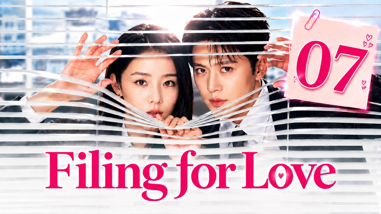 Filing for Love Episode 7 [ Eng Sub ]