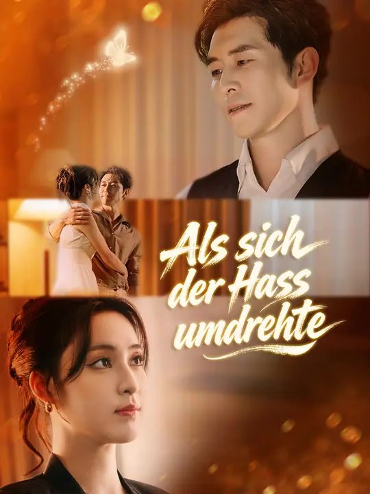 Als sich der Hass umwandte | Komplette Serie | Short Drama Deutsch