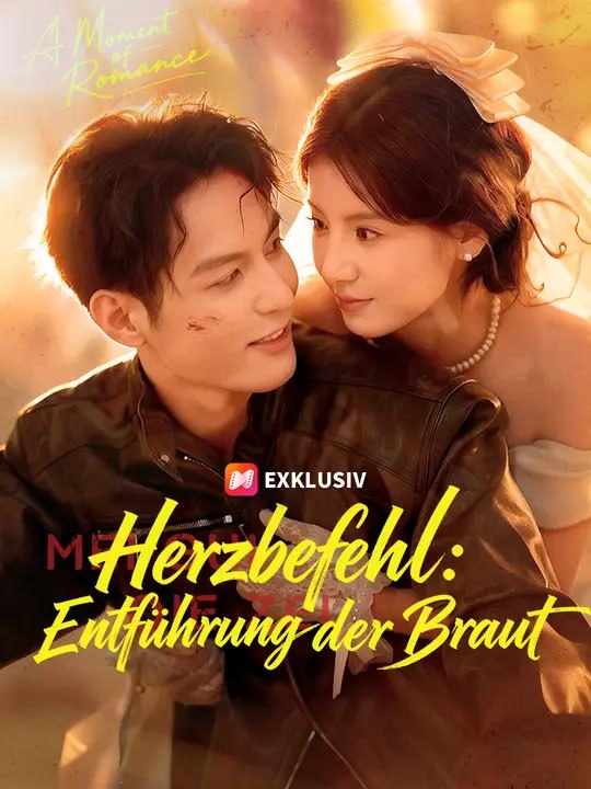 Herzbefehl: Entführung der Braut | Komplette Serie | Short Drama Deutsch