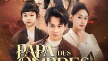 PAPA DES OMBRES: LE SECRET DE L'HÉRITIÈRE | Série Complète | Short Drama Français